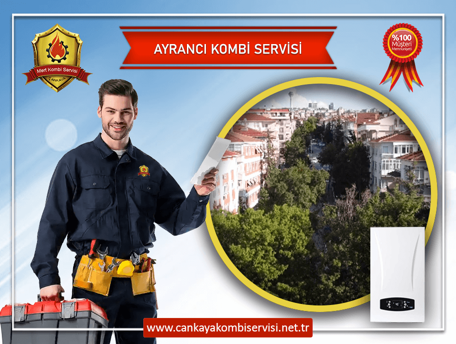 Ayrancı Kombi Servisi