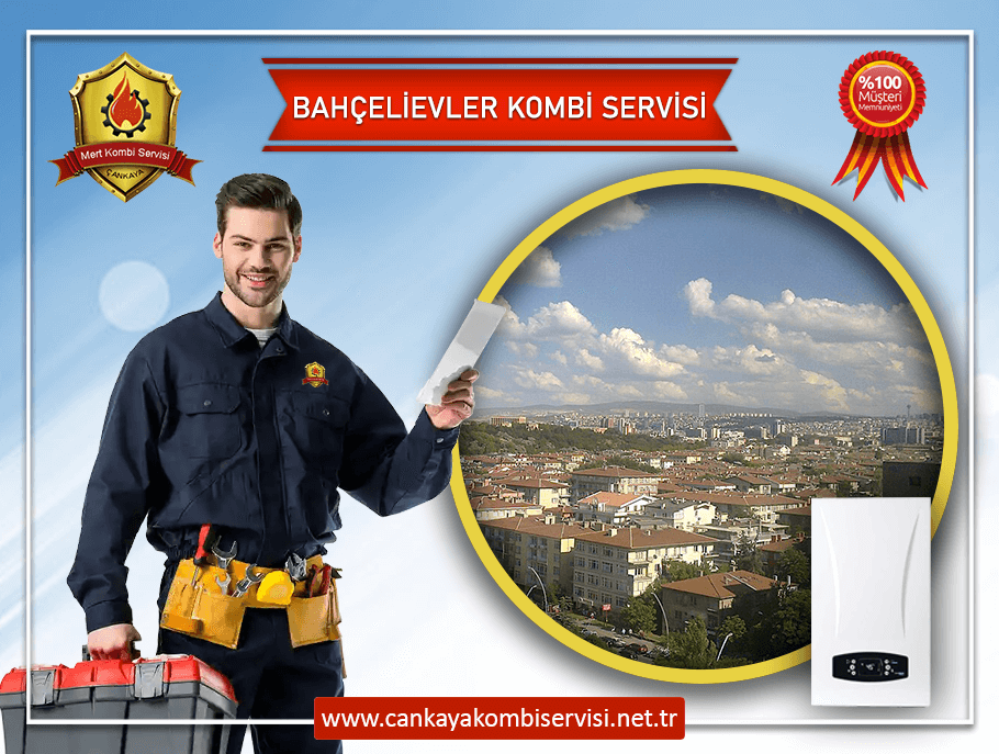 Bahçelievler Kombi Servisi