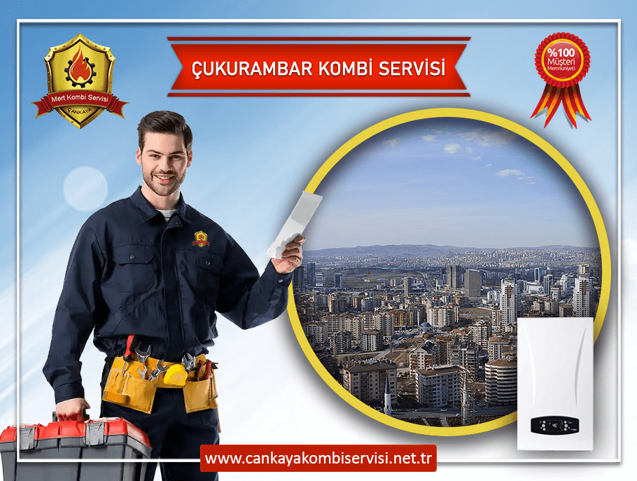 Çukurambar Kombi Servisi